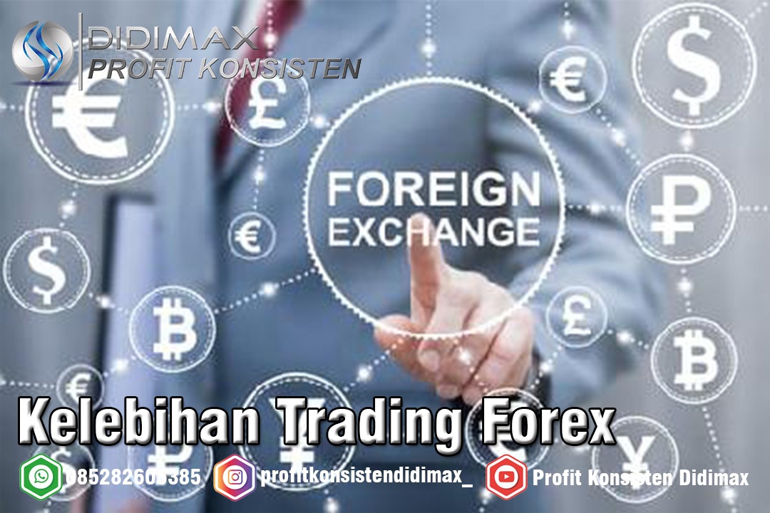 kelebihan trading forex